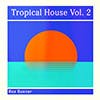 Tropical House Vol. 2 album cover