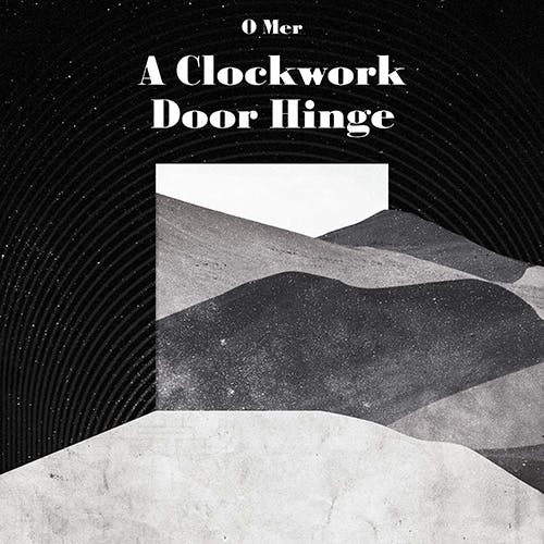 A Clockwork Door Hinge album cover