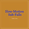 Slow-Motion Sub-Falls album cover
