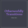 Otherworldly Transitions album cover