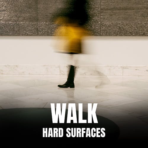 Walk  Hard Surfaces