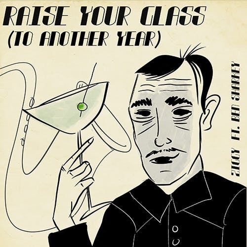 Raise Your Glass (To Another Year) album cover