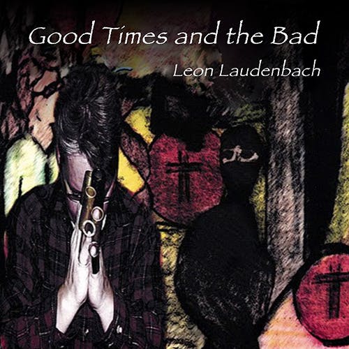 Good Times and the Bad album cover