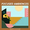 Focused Ambiences album cover