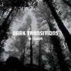Dark Transitions album cover