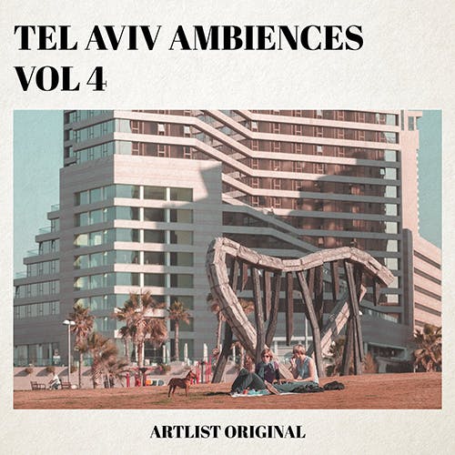 Tel Aviv Ambiences Vol 4