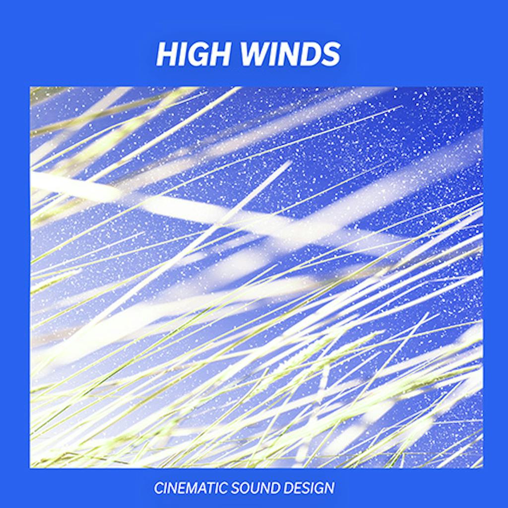 High Winds by Cinematic Sound Design SFX Artlist