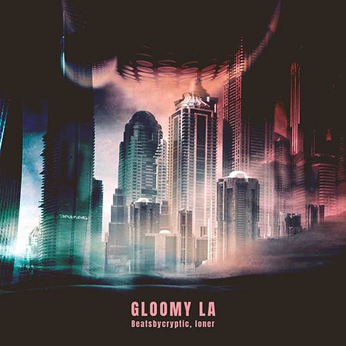 Gloomy LA album cover