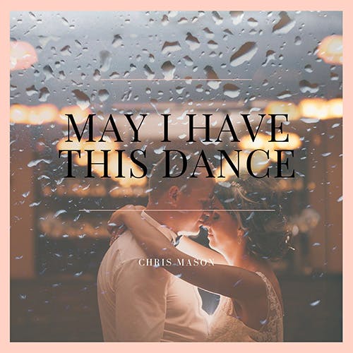 May I Have This Dance album cover