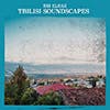 Tbilisi Soundscapes album cover