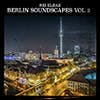 Berlin Soundscapes Vol 2 album cover