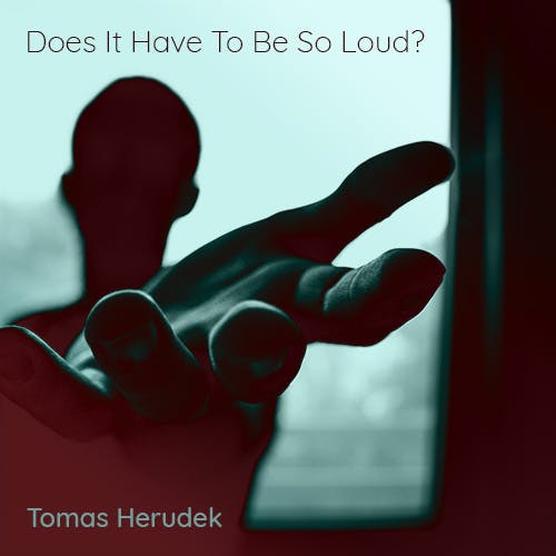 Does It Have to Be So Loud album cover
