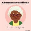 Grandma Reactions album cover
