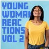Young Woman Reactions Vol 2 album cover