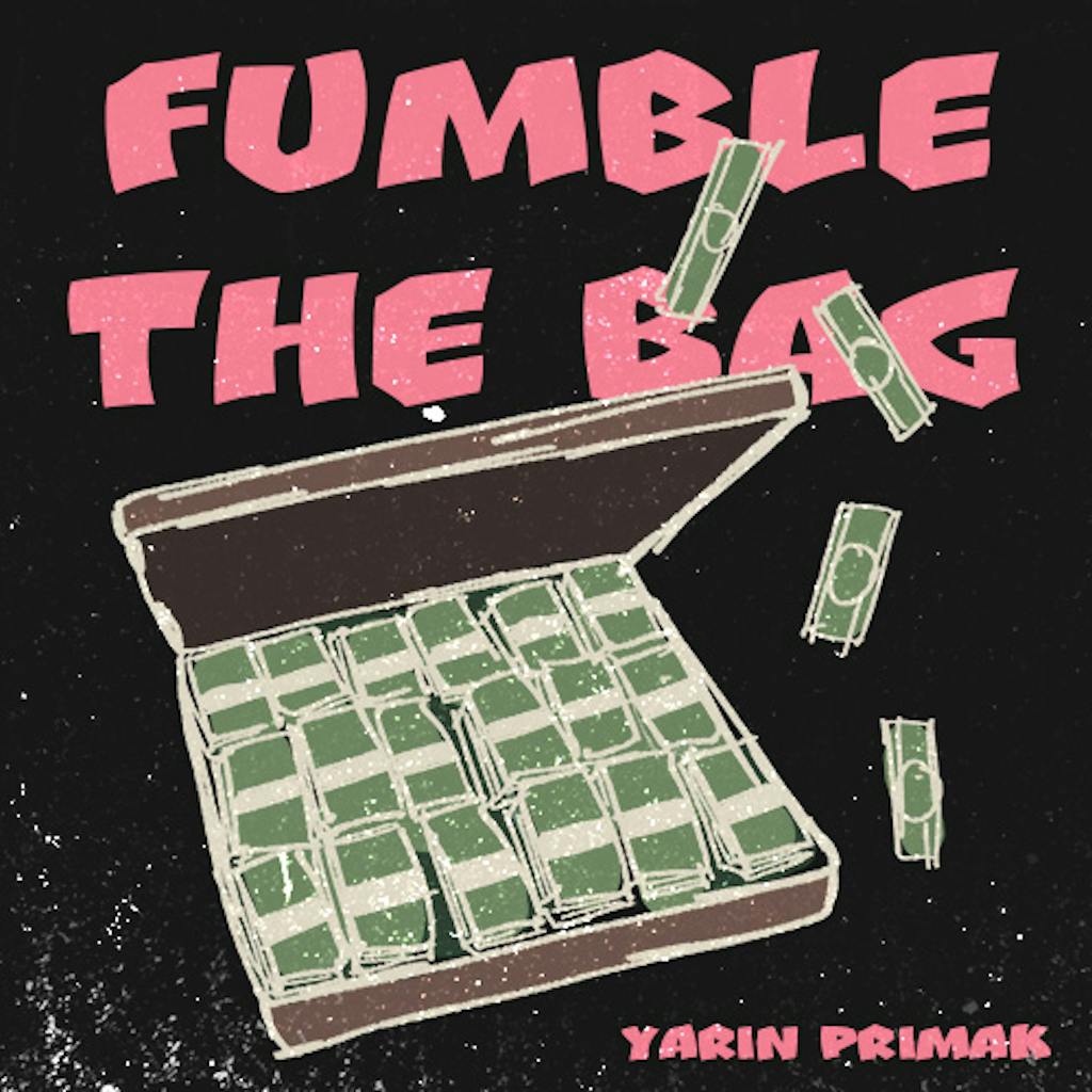 Fumble the Bag by Yarin Primak Album Artlist.io