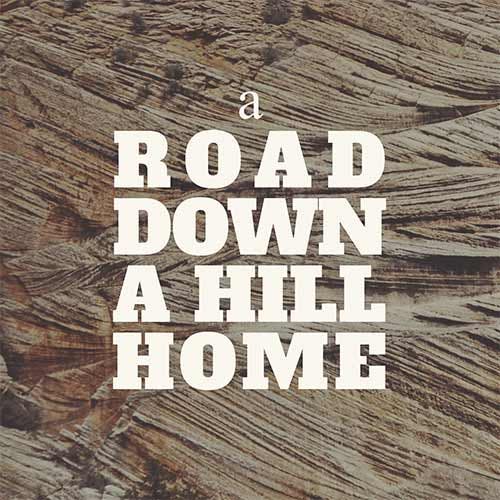 A Road Down a Hill Home album cover