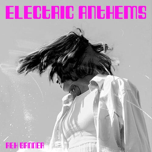 Electric Anthems