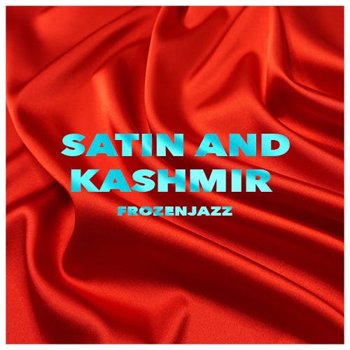 Satin and Kashmir album cover