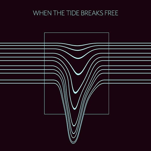 When the Tide Breaks Free album cover